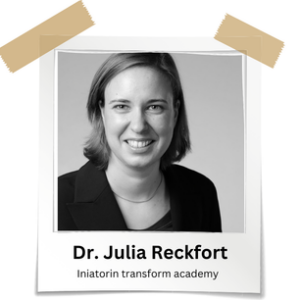 Julia Reckfort ist Initatorin der transform academy